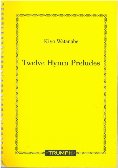 Twelve Hymn Preludes