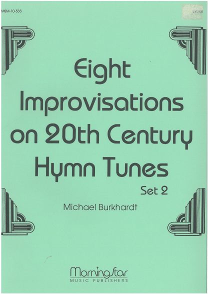 Eight Improvisations on 20th Century Hymn Tunes, Set 2