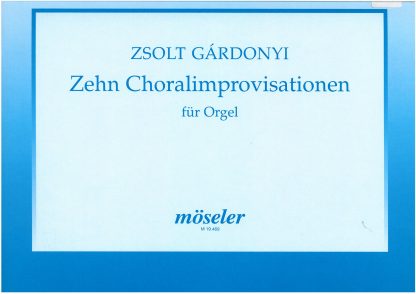 Ten Chorale Improvisations for organ