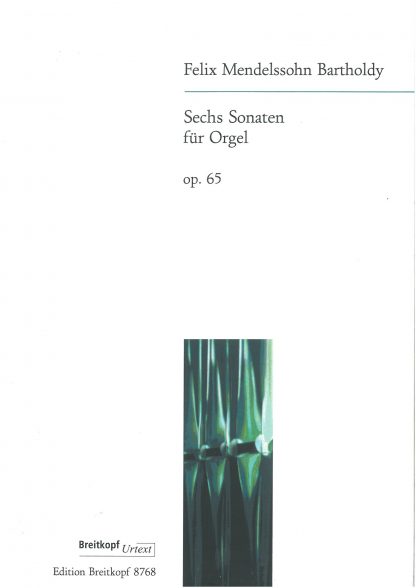 Six Sonatas for organ Op 65