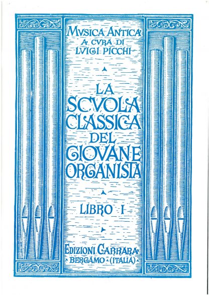 La Scvola Classica del Giovane Organista Libro 1