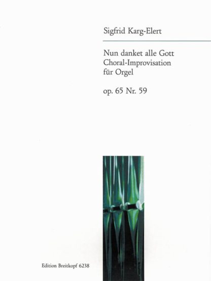 Nun Danket alle Gott from Op 65