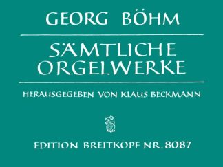 Complete Organ Works (Samtliche Orgelwerke)