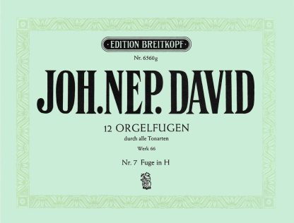 Twelve Orgelfugen Wk 66, Heft 7 H