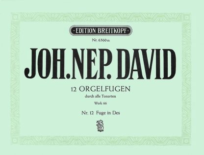 Twelve Orgelfugen WK66 Heft 12 Des