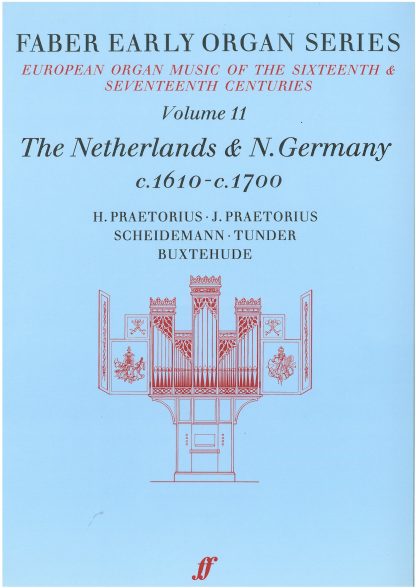 Faber Early Organ Series 11: The Netherlands & N Germany 1610-1700