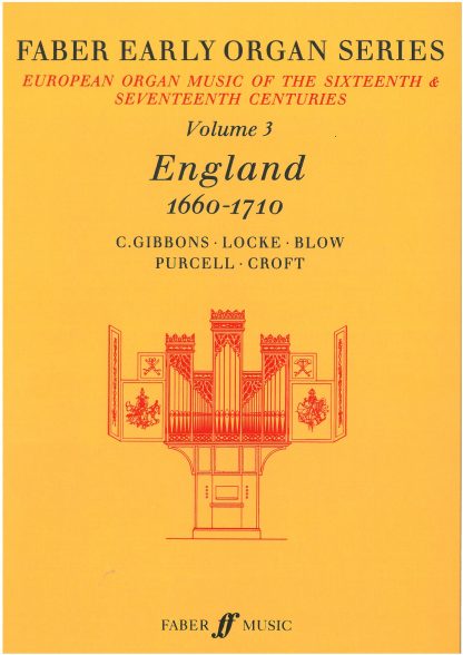 Faber Early Organ Series 03: England 1660-1710