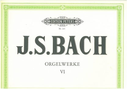 J S Bach Complete Organ Works in 9 volumes: Vol 6