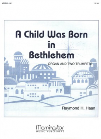 A Child Was Born in Bethlehem