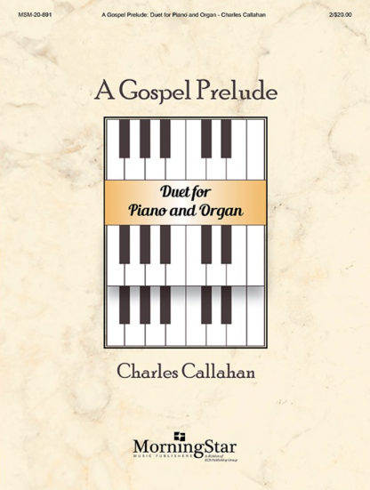 A Gospel Prelude  Duet for Piano and Organ