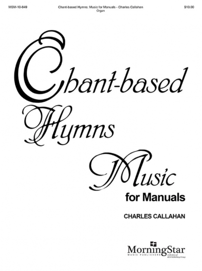 Chant-Based Hymns for Manuals