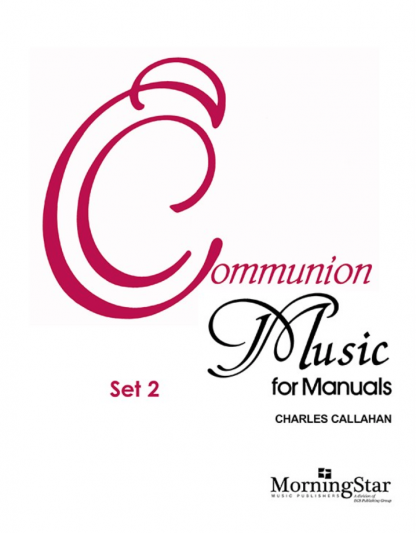 Communion Music for Manuals, Set 2