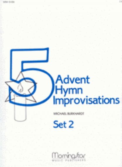 Five Advent Hymn Improvisations, Set 2