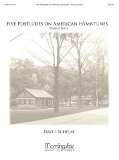 Five Postludes on American Hymntunes (Organ Solo)