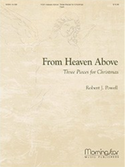 From Heaven Above: Three Pieces for Christmas