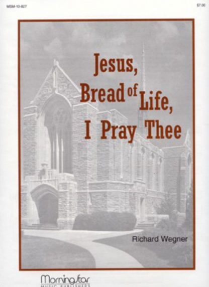 Jesus, Bread of Life, I Pray Thee