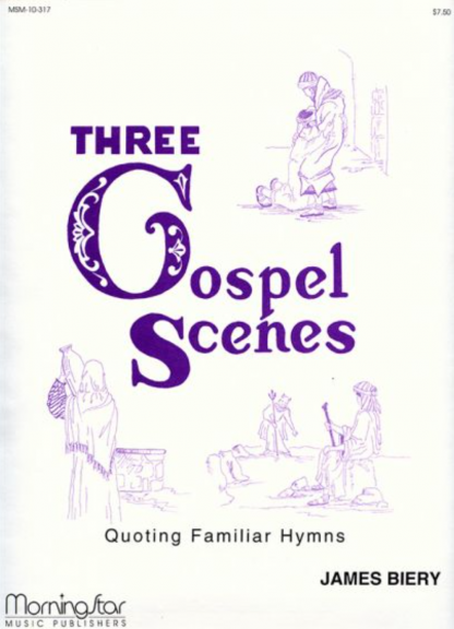 Three Gospel Scenes Quoting Familiar Hymns