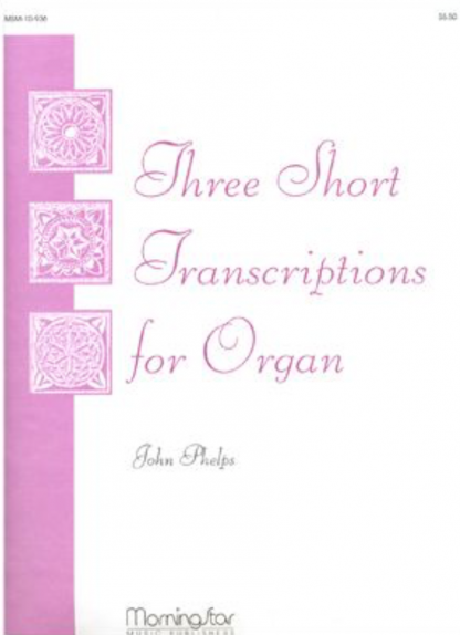 Three Short Transcriptions for Organ