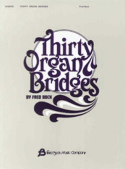 Thirty Organ Bridges