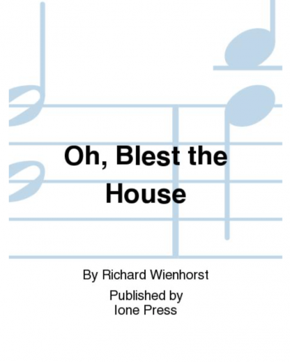 Oh, Blest the House (A Short Chorale Partita)