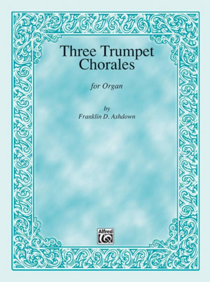 Three Trumpet Chorals for Organ