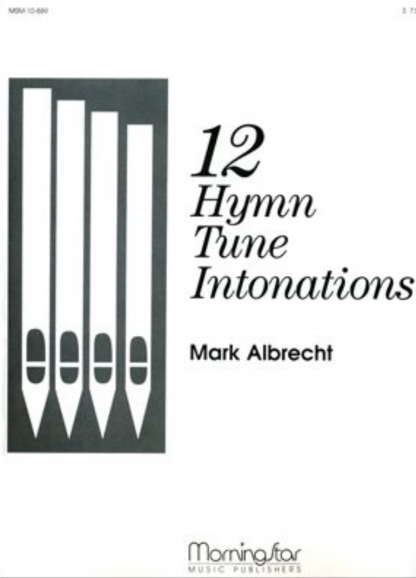 Twelve Hymn Tune Intonations