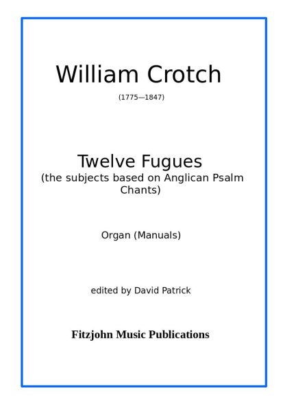 Twelve Fugues based on Anglican Psalm Chants (manuals only)