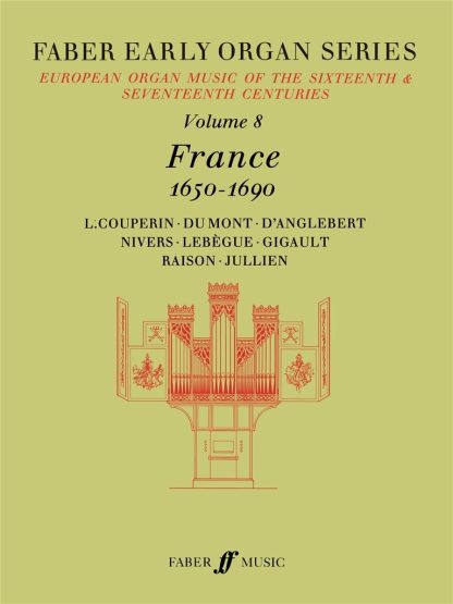 Faber Early Organ Series 08: France 1650-1690