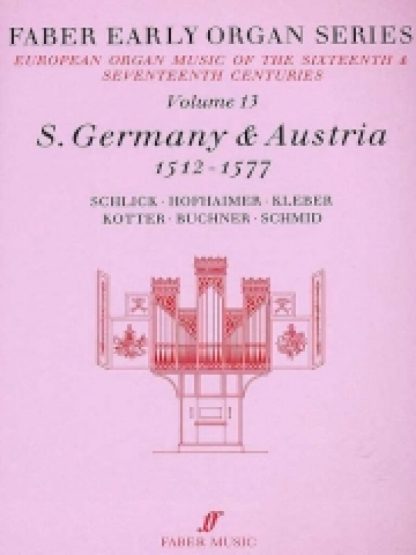 Faber Early Organ Series 13: Germany 1512-1577