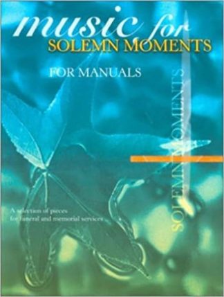 Music For Solemn Moments for Manuals