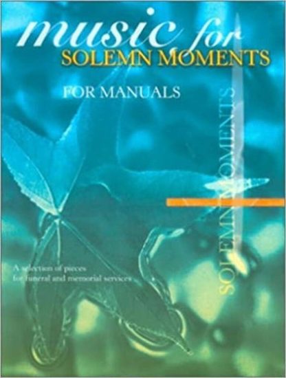 Music For Solemn Moments for Manuals