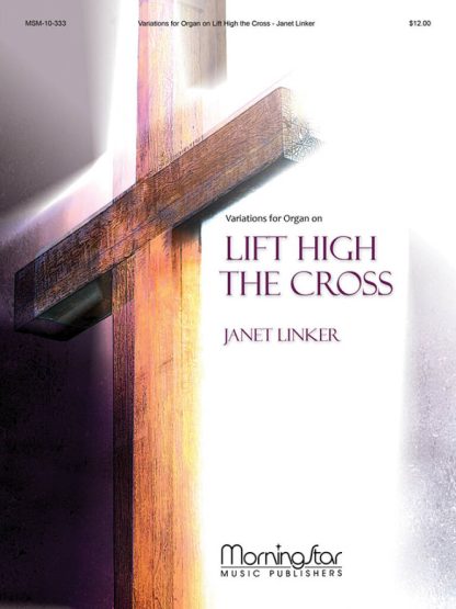 Variations for Organ on Lift High the Cross