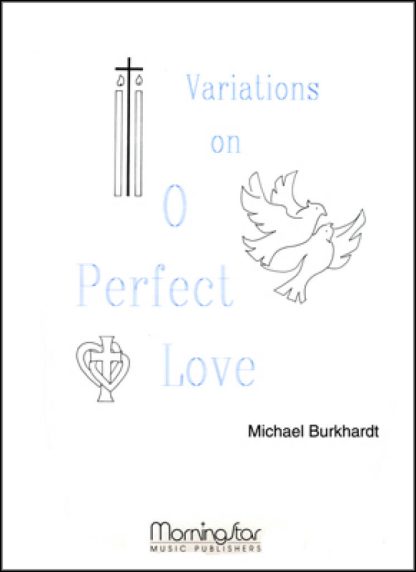 Variations on O Perfect Love