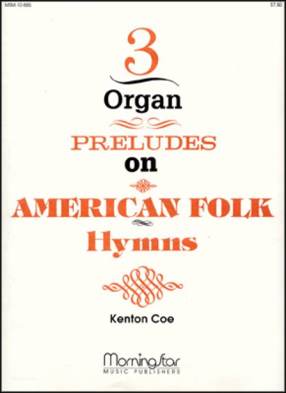 Three Organ Preludes on American Folk Hymns