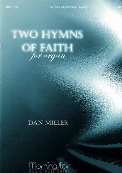 Two Hymns of Faith for Organ