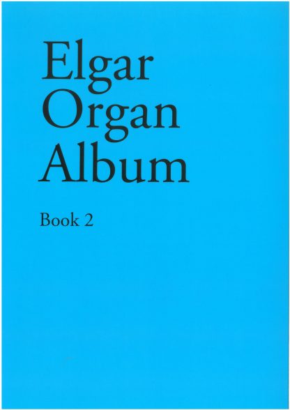 Elgar Organ Album 2