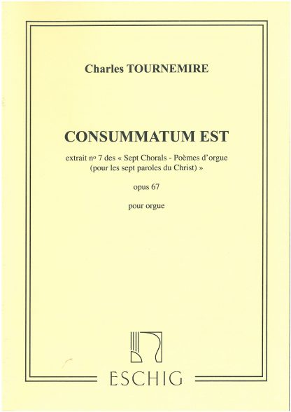 Sept Chorals Op 67, Extract 7: Consummatum Est