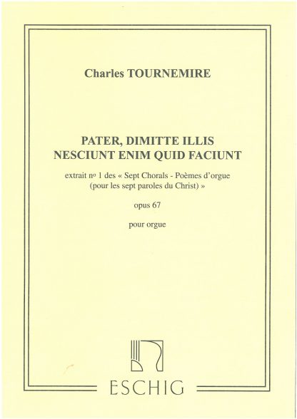 Sept Chorals Op 67, Extract 1: Pater, Dimitte Illis Nesciunt Enim Quid Faciunt