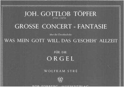 Gosse Concert-Fantasie Was mein Gott Will Das G'Escheh' Allzeit