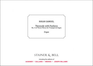 Threnody with Fanfares (No 3 of Three Pieces for Trumpet & Organ)