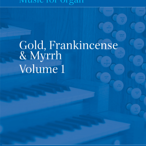 Gold, Frankincense & Myrrh: Volume 1