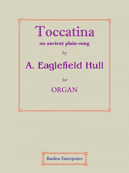 Toccatina on an Ancient Plain-song “Corde Natus” (“Of the Father’s Love”)