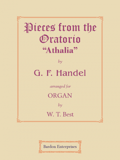 Pieces from the Oratorio “Athalia” (arr. by W. T. Best)