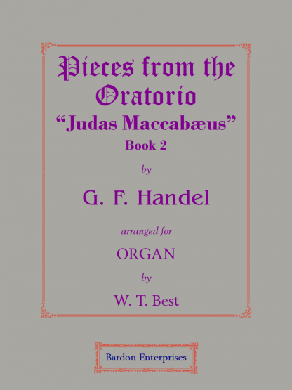 Pieces from the Oratorio “Judas Maccabæus” Book 2