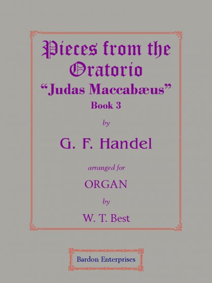 Pieces from the Oratorio “Judas Maccabæus” Book 3