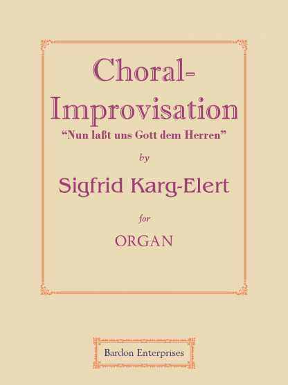 Choral-improvisation - “Nun läßt uns Gott dem Herren” (Alemande) (Op 65/31)