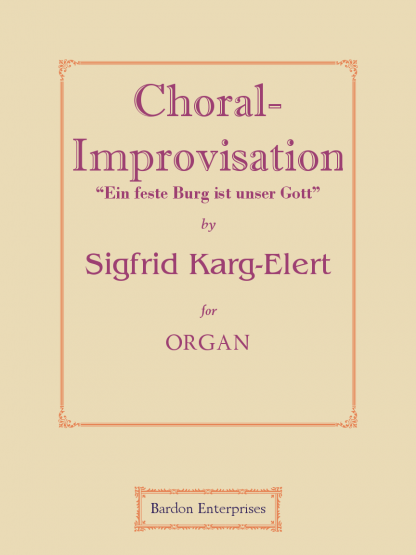 Choral-improvisation - “Ein’ feste Burg ist unser Gott” (Phantasie) (Op 65/47)