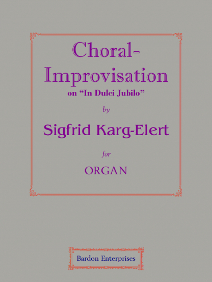 Choral-improvisation - “In Dulci Jubilo” (Op. 75/2)