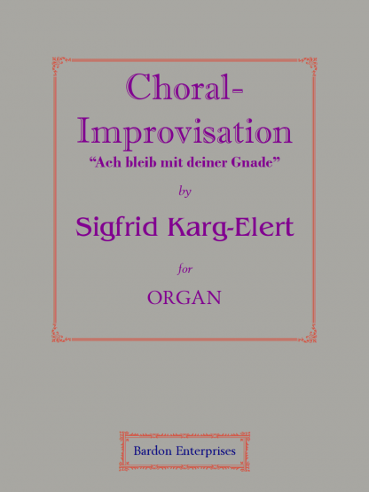 Choral-improvisation - “Ach bleib mit deiner Gnade” (Trio) (Op 65/1)