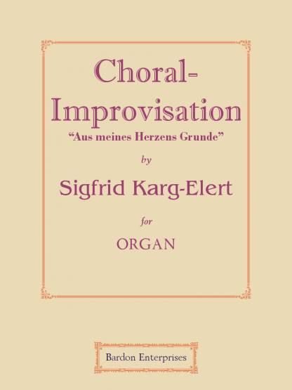 Choral-improvisation - “Aus meines Herzen Grunde” (Pastorale) (Op 65/2)